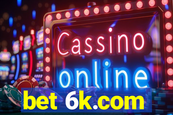 bet 6k.com